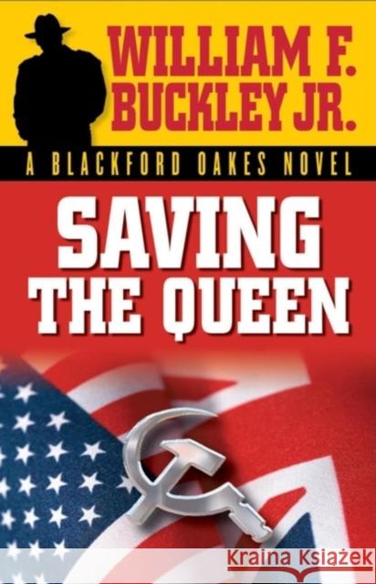 Saving the Queen William F., Jr. Buckley 9781581824612 Cumberland House Publishing - książka