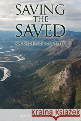 Saving the Saved David R. Anderson 9781733622332 Grace Theology Press - książka