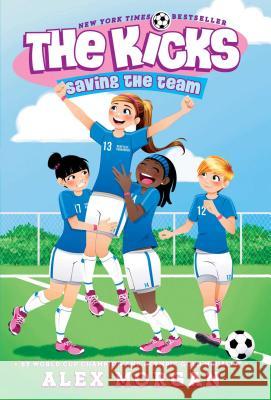 Saving the Team Alex Morgan 9781442485716 Simon & Schuster Books for Young Readers - książka