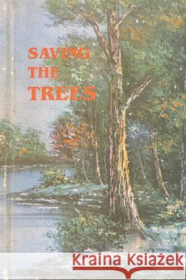 Saving the Trees MR Armando Ang 9781500260187 Createspace - książka
