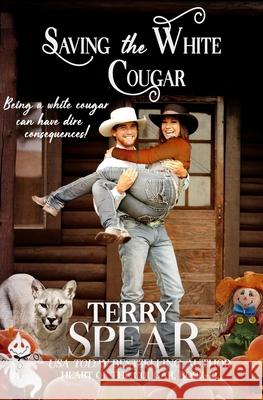 Saving the White Cougar Terry Spear 9781633110717 Terry Spear - książka