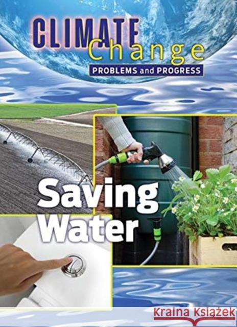 Saving Water: Problems and Progress James Shoals 9781422243619 Mason Crest Publishers - książka