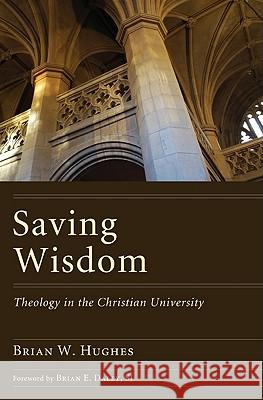 Saving Wisdom Brian W. Hughes Brian E. Daley 9781606089583 Pickwick Publications - książka