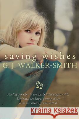 Saving Wishes G. J. Walker-Smith Scarlett Rugers 9780987484512 Gemma Walker-Smith - książka