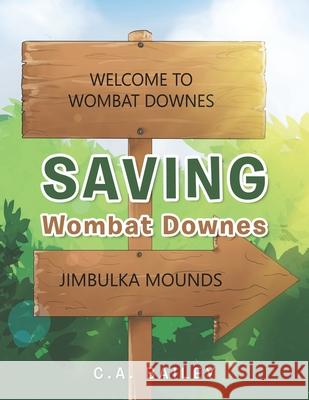 Saving Wombat Downes C. A. Bailey 9781669885535 Xlibris Au - książka