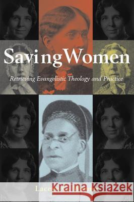 Saving Women: Retrieving Evangelistic Theology and Practice Warner, Laceye C. 9781932792263 Baylor University Press - książka