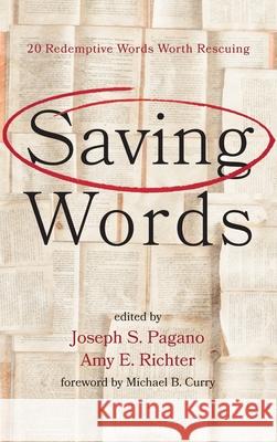 Saving Words Joseph S. Pagano Amy E. Richter Michael B. Curry 9781725262201 Cascade Books - książka