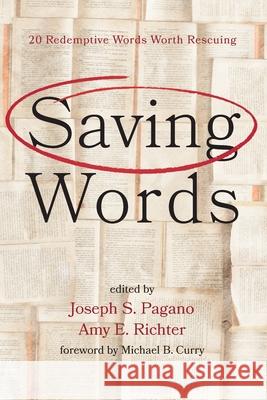 Saving Words Joseph S. Pagano Amy E. Richter Michael B. Curry 9781725262225 Cascade Books - książka