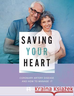 Saving Your Heart: Coronary Artery Disease And How To Manage It Hull, Pritchett and 9781943234141 Pritchett & Hull Associates, Incorporated - książka