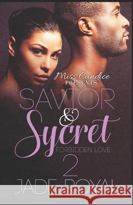 Savior & Sycret 2: A Forbidden Love Jade Royal 9781079026337 Independently Published - książka