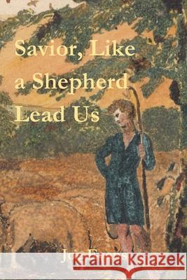 Savior, Like A Shepherd Lead Us Joe Evans 9781955581370 Parson's Porch - książka