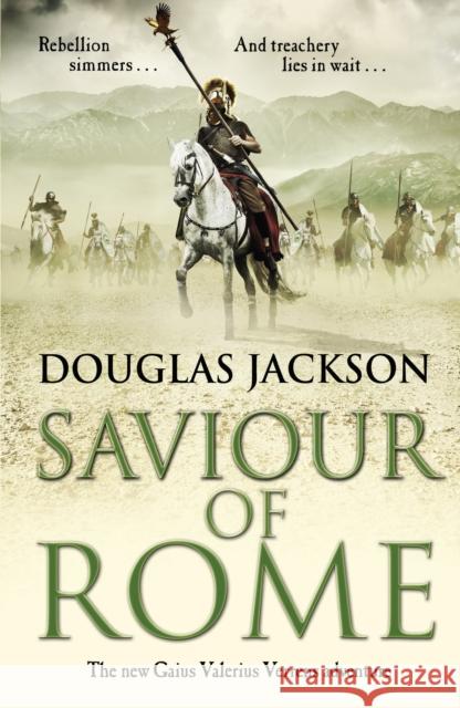 Saviour of Rome: (Gaius Valerius Verrens 7): An action-packed historical page-turner you won’t be able to put down Douglas Jackson 9780552172288 Gaius Valerius Verrens - książka