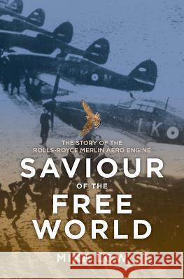 Saviour of the Free World Mike Low   9781781323953 SilverWood Books Ltd - książka