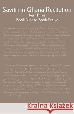 Savitri in Ghana Recitation: Part Three: Book Nine to Book Twelve Ry Deshpande 9781095739143 Independently Published - książka