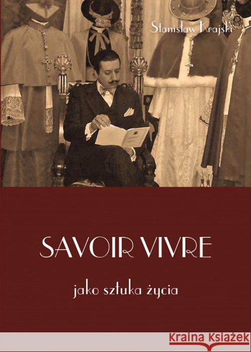 Savoir vivre jako sztuka życia Krajski Stanisław 9788388350030 Św. Tomasza z Akwinu - książka