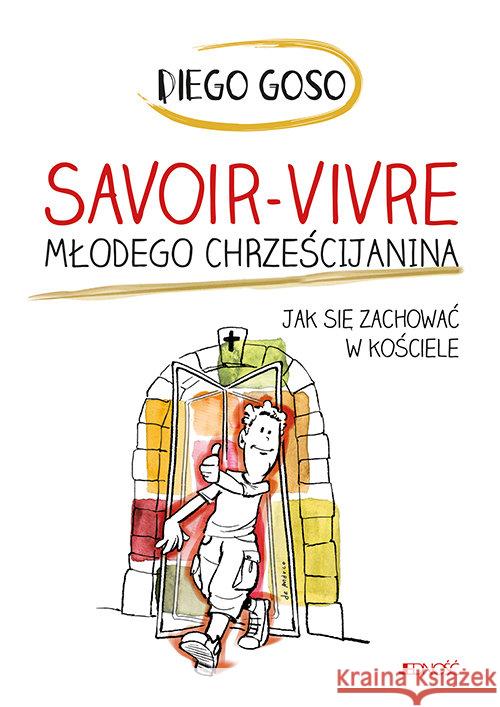 Savoir-vivre młodego chrześcijanina Goso Diego 9788381441513 Jedność - książka