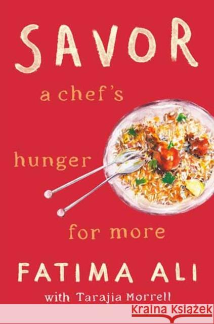 Savor: A Chef's Hunger for More Fatima Ali Tarajia Morrell 9780593355190 Random House USA Inc - książka