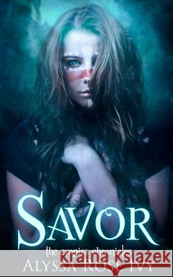 Savor: Book 4 of the Empire Chronicles Alyssa Rose Ivy 9781511983860 Createspace - książka