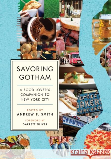 Savoring Gotham: A Food Lover's Companion to New York City Garrett Oliver Andrew F. Smith 9780199397020 Oxford University Press, USA - książka