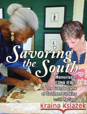Savoring the South: Memories of Edna Lewis, the Grande Dame of Southern Cooking Angela Mulloy 9780578151663 Marcom Publishing - książka
