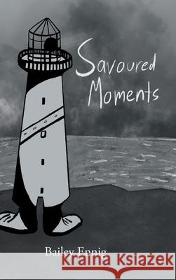 Savoured Moments Bailey Ennig 9781038335487 FriesenPress - książka