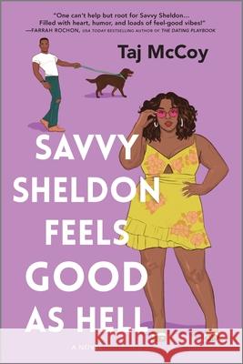 Savvy Sheldon Feels Good as Hell: A Romance Novel McCoy, Taj 9780778311843 Mira Books - książka