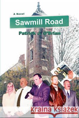 Sawmill Road Patrick J. O'Brian 9780595470402 iUniverse - książka