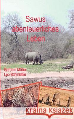 Sawus abenteuerliches Leben Gerhard Mller Leo Schmidtke 9783837031560 Bod - książka