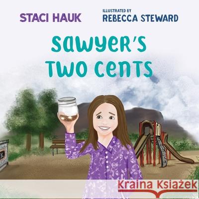 Sawyer's Two Cents Staci Hauk Rebecca Steward 9780578663319 Essg Publishing - książka