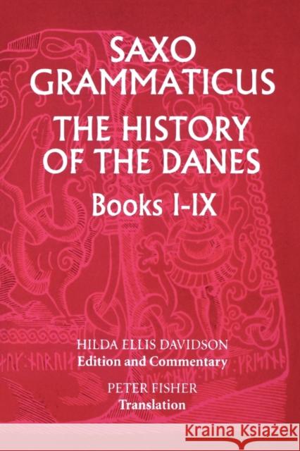 Saxo Grammaticus: The History of the Danes, Books I-IX: I. English Text; II. Commentary Hilda R Ellis Davidson 9780859915021 Boydell & Brewer Ltd - książka
