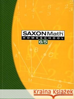 Saxon Math Homeschool 6/5 Stephen Hake John Saxon 9781591413189 Saxon Publishers - książka