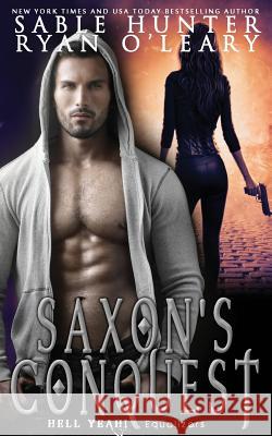 Saxon's Conquest Ryan O'Leary Sable Hunter 9781799254065 Independently Published - książka