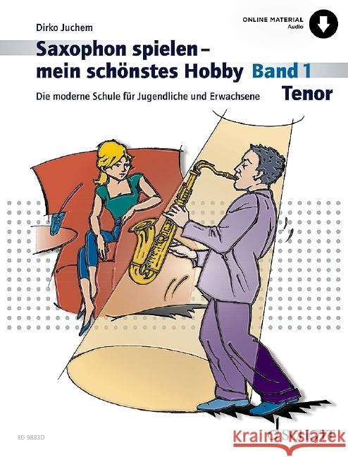 Saxophon spielen - mein schönstes Hobby Juchem, Dirko 9783795785079 Schott Music, Mainz - książka