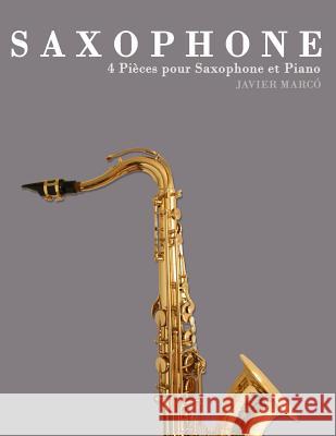 Saxophone: 4 Pi Javier Marco 9781478177593 Createspace - książka