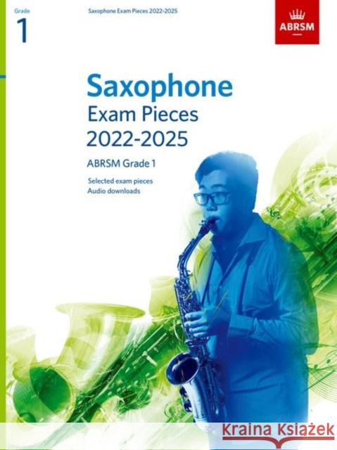Saxophone Exam Pieces from 2022, ABRSM Grade 1: Selected from the syllabus from 2022. Score & Part, Audio Downloads ABRSM 9781786014276 Associated Board of the Royal Schools of Musi - książka