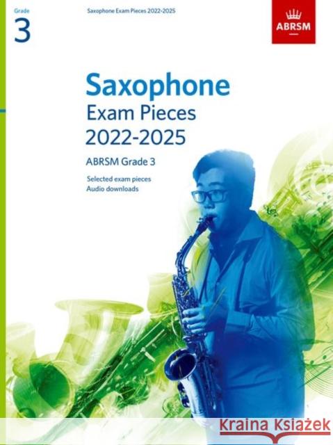 Saxophone Exam Pieces from 2022, ABRSM Grade 3: Selected from the syllabus from 2022. Score & Part, Audio Downloads ABRSM 9781786014290 Associated Board of the Royal Schools of Musi - książka