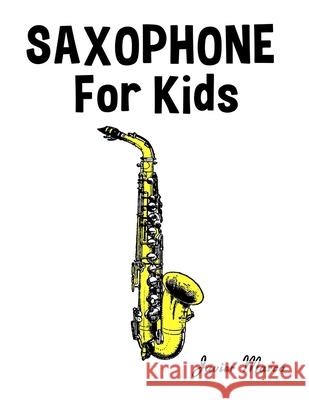 Saxophone for Kids: Christmas Carols, Classical Music, Nursery Rhymes, Traditional & Folk Songs! Javier Marc? 9789974933187 Marco Musica - książka