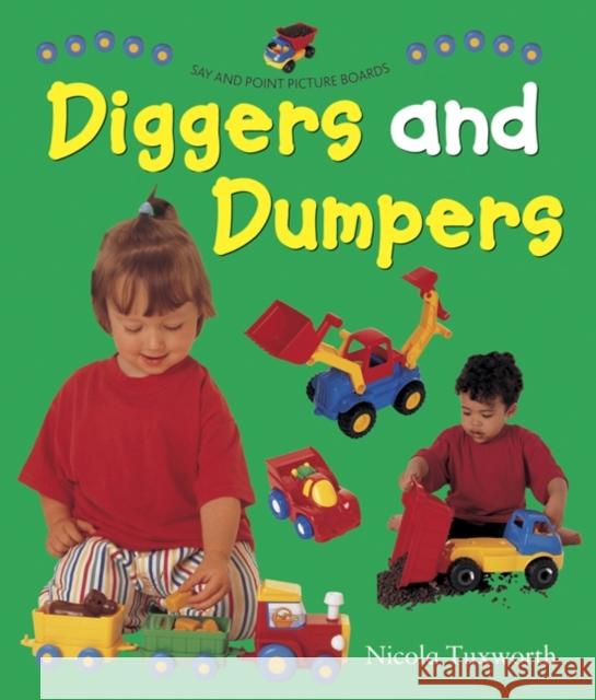 Say and Point Picture Boards: Diggers and Dumpers Tuxworth Nicola 9781861473837 Anness Publishing - książka