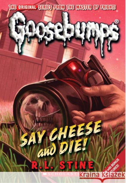 Say Cheese and Die! (Classic Goosebumps #8): Volume 8 Stine, R. L. 9780545035255 Scholastic Paperbacks - książka