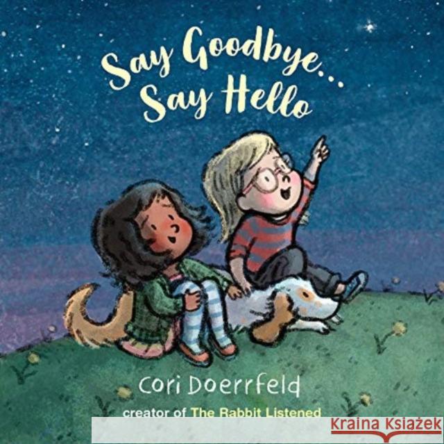 Say Goodbye...Say Hello Cori Doerrfeld 9781912650446 Scallywag Press - książka