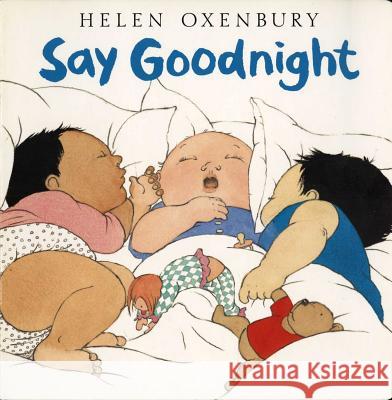Say Goodnight Helen Oxenbury Helen Oxenbury 9780689819872 Little Simon - książka