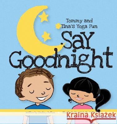 Say Goodnight Lindsey M. Sutton Michelle Collins 9781944111021 You Are - książka