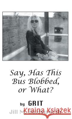 Say, Has this Bus Blobbed, or What? Grit 9780722353349 Arthur H. Stockwell - książka