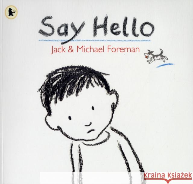 Say Hello Jack Foreman, Michael Foreman 9781406313598 Walker Books Ltd - książka