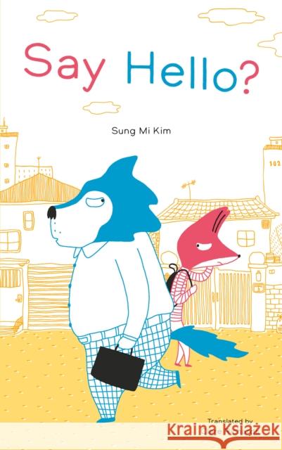 Say Hello? Sung Mi Kim 9781922610492 Berbay Publishing - książka