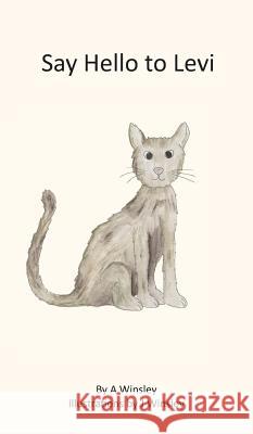 Say Hello to Levi Armine Winsley Jasmine Winsley 9780646949710 Armine Winsley - książka