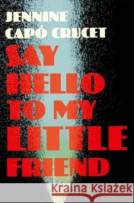 Say Hello to My Little Friend Jennine Capo Crucet 9781529415537 Quercus Publishing - książka