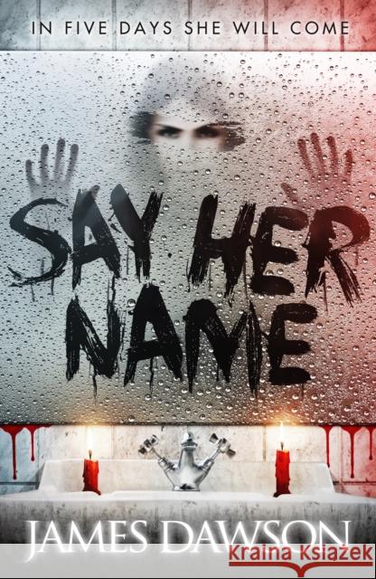 Say Her Name James Dawson 9781471402449 Hot Key Books - książka