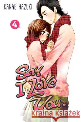 Say I Love You, Volume 4 Kanae Hazuki 9781612626055 Kodansha Comics - książka