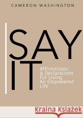 Say It Cameron Washington 9781387400423 Lulu.com - książka